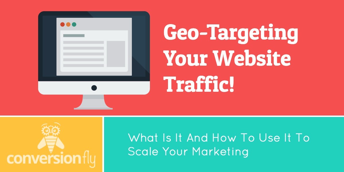 Geo-Tracking Your Traffic: What Is It and How You Need to Be Using It to Scale Your Marketing…