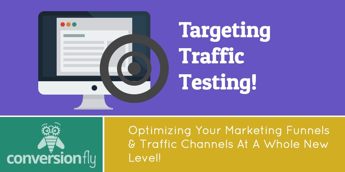 Targeted-Traffic-Testing: Optimizing Your Marketing Assets at a Whole New Level