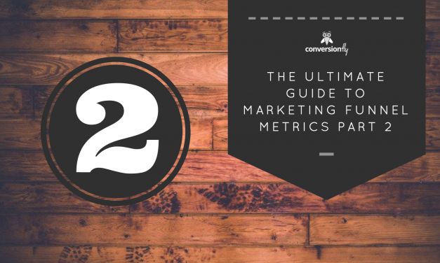 The Ultimate Guide to Marketing Funnel Metrics… Part 2 Lead Metrics