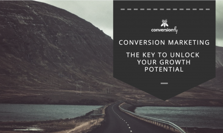 Conversion Marketing – The Key To Unlock Your Growth Potential