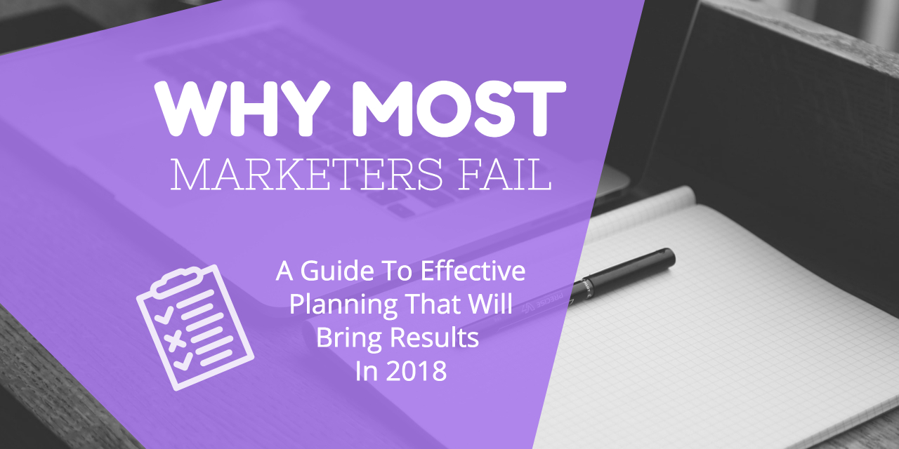 Why Most Marketers Fail