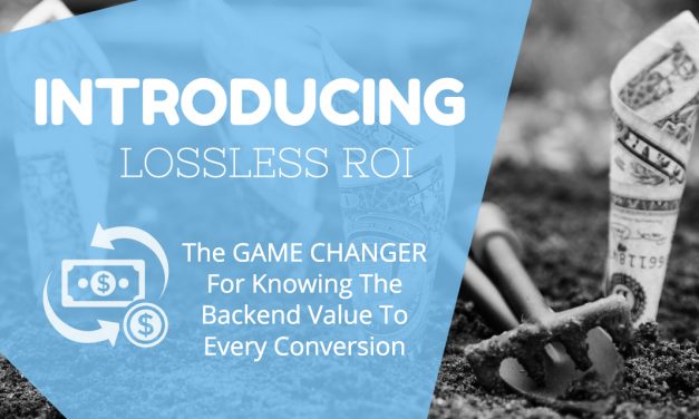 Introducing… LossLess Marketing ROI